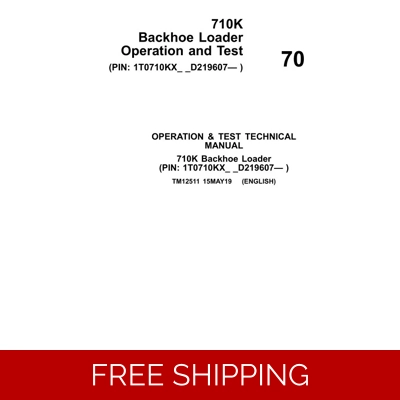 70 JOHN DEERE 710K BACKHOE LOADER OPERATION AND TEST MANUAL